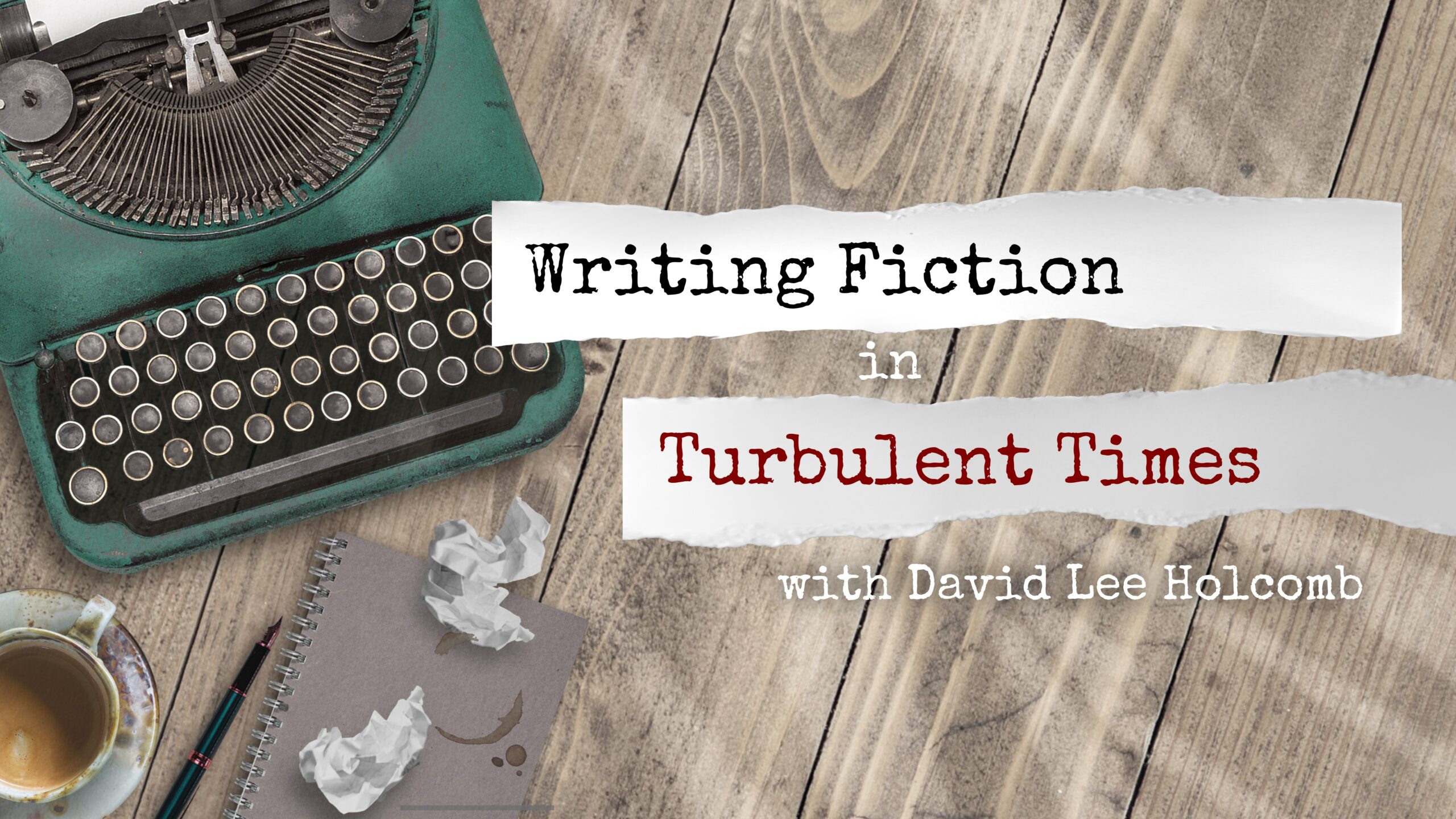“Writing Fiction in Turbulent Times”